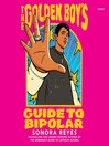 The Golden Boy's Guide to Bipolar
